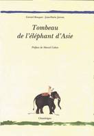 TOMBEAU DE L'ELEPHANT D'ASIE