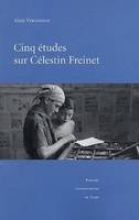 Cinq études sur Célestin Freinet