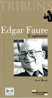 Edgar Faure, l'optimiste