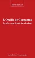 L'oreille de Gargantua, le rêve, une écoute de soi-même