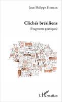 Clichés brésiliens, (Fragments poétiques)