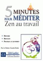 5 minutes pour méditer - Zen au travail