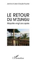 Le retour du M'Zungu, Mayotte vingt ans après