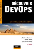 Découvrir DevOps - 2e éd. - L'essentiel pour tous les métiers, L'essentiel pour tous les métiers