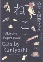 Cats by Kuniyoshi : Ukiyo-e Paper Book /anglais/japonais