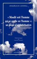 Maudit soit l'homme qui se confie en l'homme, un projet d'alphabétisation