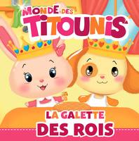 Monde des Titounis / La galette des Rois