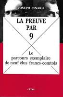 La preuve par neuf, Le parcours exemplaire de neuf élus francs-comtois