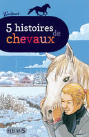 5 histoires de chevaux