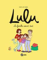 6, Lulu / La famille avant tout ! / Astrapi, La famille avant tout !