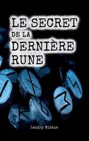 Le secret de la dernière rune