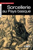 Petite histoire de la sorcellerie en Pays basque - à l'époque de Pierre de Lancre