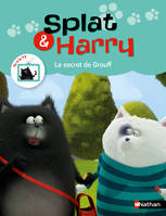 Splat & Harry : Le secret de Grouff - Dès 4 ans
