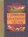 L'Hippopotame qui se trouvait vilain