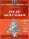 S'installer agent immobilier, formalités, cadres juridique, social et fiscal