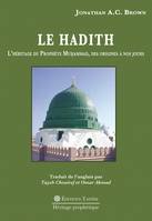 Le Hadith, L'Héritage du Prophète Muhammad, des origines à nos jours