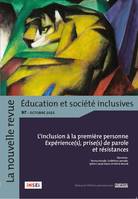 La Nouvelle Revue Education et Société inclusives n°97, L’inclusion à la première personne Expérience(s), prise(s) de parole et résistances