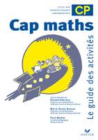 Cap maths CP, Guide des activités, édition 2000, cycle des apprentissages fondamentaux