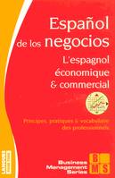L'espagnol économique & commercial, 60 dossiers & 100 tests sur la langue des affaires