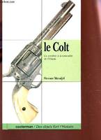Colt (Le), un revolver à la conquête de l'Ouest