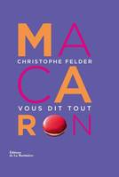 Macarons !, Christophe Felder vous dit tout