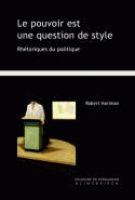 Le Pouvoir est une question de style, Rhétoriques du politique