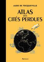 Atlas des cités perdues