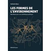 Les Formes de l'Environnement, Manifeste Pour une Esthétique Politique