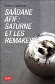 Saâdane Afif - Saturne et les remakes