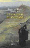 SUR LES MONTS DU CAUCASE, DIALOGUE DU METRAPOLITE HILARION SUR LA PRIERE DE JESUS