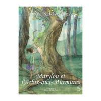 MARYLOU ET L'ARBRE-AUX-MURMURES