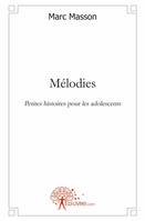 Mélodies, Petites histoires pour les adolescents