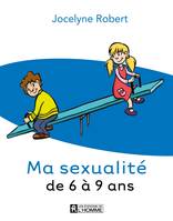 Ma sexualité de 6 à 9 ans - 3e édition, MA SEXUALITE DE 6 A 9 ANS -3ED [NUM]