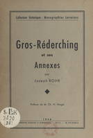 Gros-Réderching et ses annexes