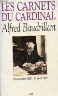 Les carnets du cardinal Baudrillart, 1935-1939, 20 novembre 1935-11 avril 1939, Les carnets du Cardinal Alfred Baudrillart (20 novembre 1935 - 11 avril 1939)