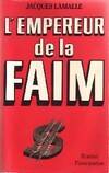 L'empereur de la faim, roman