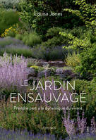 Le Jardin ensauvagé, Prendre part à la dynamique du vivant