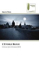 L'Etoile Bleue, Cycle de L'Etoile XVII