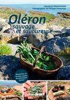 Oléron Sauvage Et Savoureuse