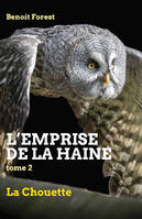 L'Emprise de la haine, Tome 2, La Chouette