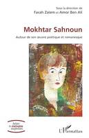 Mokhtar Sahnoun, Autour de son uvre poétique et romanesque