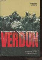 Verdun : La plus grande bataille racontée par les survivants, la plus grande bataille de l'histoire racontée par les survivants