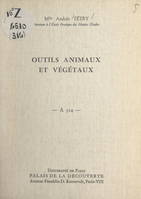 Outils animaux et végétaux, Conférence donnée au Palais de la découverte le 27 mars 1965