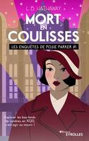 Mort en coulisses, Les enquêtes de Posie Parker (tome 1)