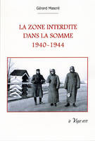 La zone interdite dans la Somme 1940-1944, 1940-1944