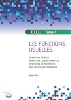 Excel - Tome 1, Les fonctions usuelles