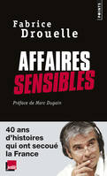 Points documents Affaires sensibles, 40 ans d'histoires qui ont secoué la France