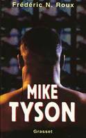Mike Tyson, un cauchemar américain