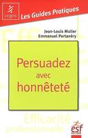 Persuadez avec honnetete