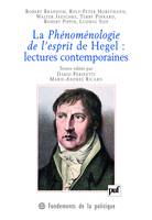 La Phénoménologie de l'esprit de Hegel : lectures contemporaines, lectures contemporaines